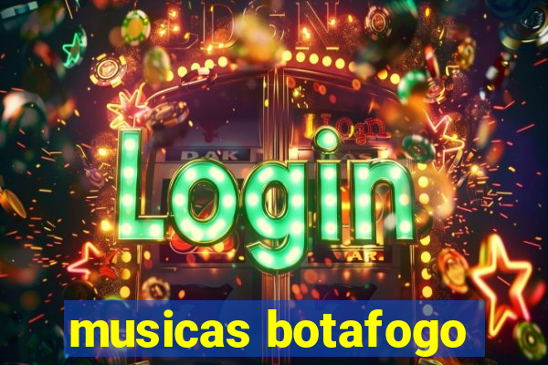 musicas botafogo